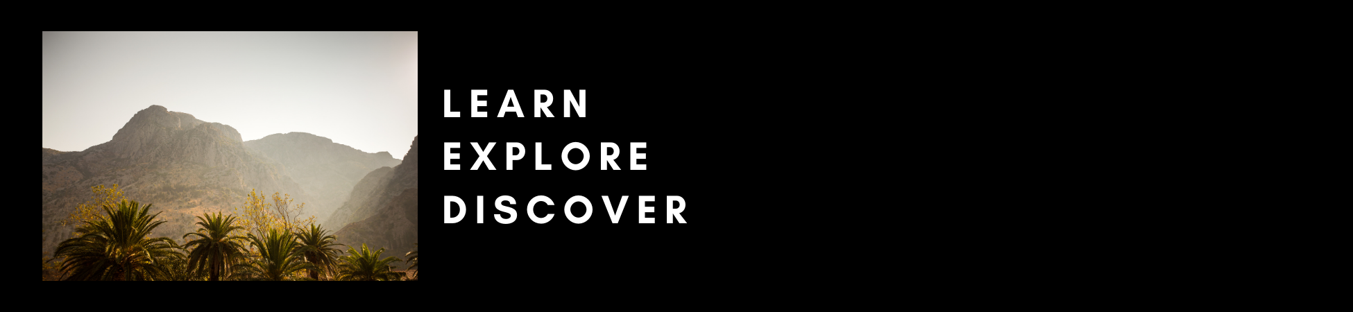 Learn, Explore, Discover